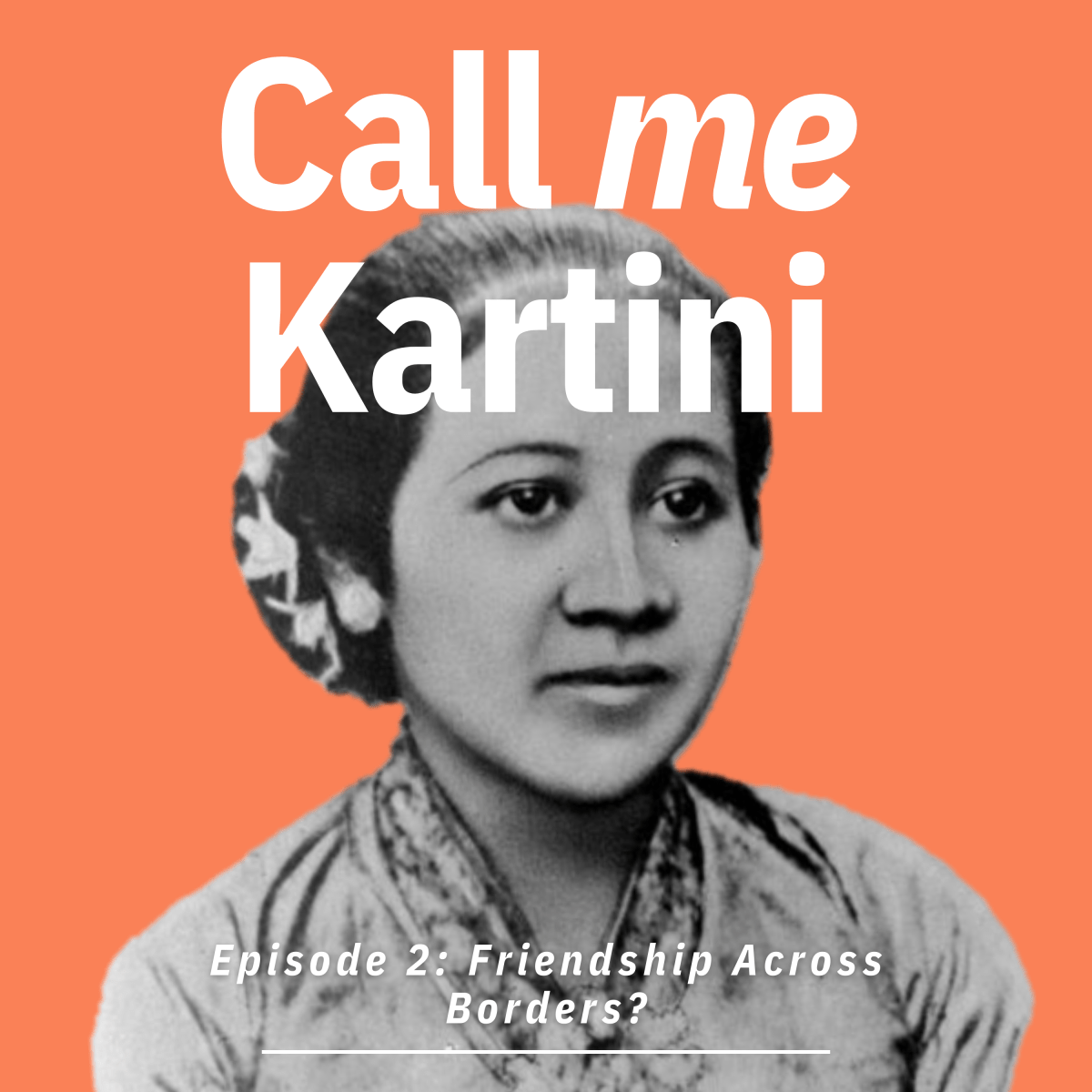 Episode 2: Friendship across&nbsp;borders?